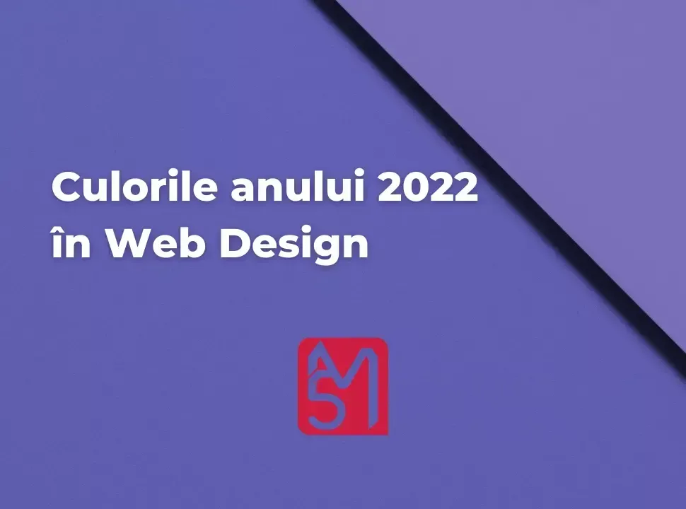 Culorile anului și tendințele de Web Design în 2022