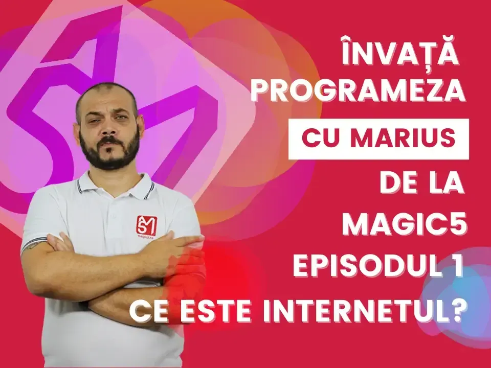invata-programeza-cu-Marius-de-la-Magic5-episod1-ce-este-internetul.webp
